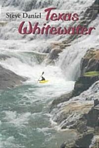 Texas Whitewater (Paperback, Revised)