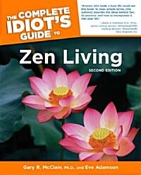 The Complete Idiots Guide to Zen Living (Paperback, 2nd)