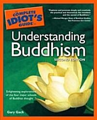 The Complete Idiots Guide To Understanding Buddhism (Paperback, 2nd)
