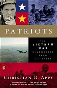 Patriots: The Vietnam War Remembered from All Sides (Paperback)