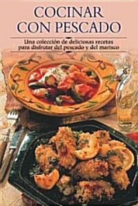 Cocinar Con Pescado / Great Fish Cookbook (Paperback, Translation)