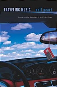 Traveling Music: The Soundtrack to My Life and Times (Hardcover)