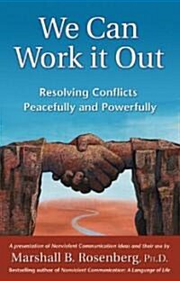We Can Work It Out: Resolving Conflicts Peacefully and Powerfully (Paperback)