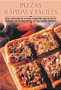 Pizzas / Quick and Easy Pizzas (Paperback, Translation)