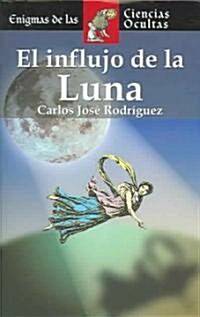 El Influjo de La Luna (Hardcover)