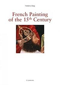 Painting in France in the 15th: Art Gallery Series (Hardcover)