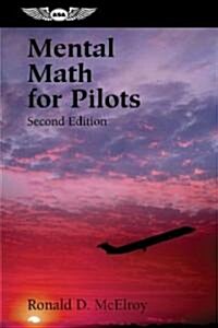 Mental Math for Pilots: A Study Guide (Paperback, 2)