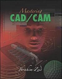 Mastering Cad Cam (Hardcover, PCK)