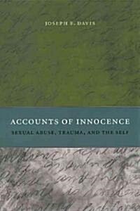 Accounts of Innocence: Sexual Abuse, Trauma, and the Self (Paperback)