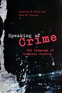 Speaking of Crime: The Language of Criminal Justice (Paperback)