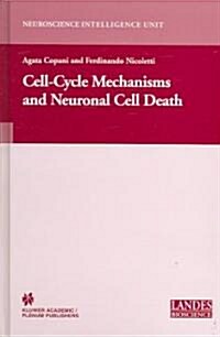 Cell-Cycle Mechanisms and Neuronal Cell Death (Hardcover)