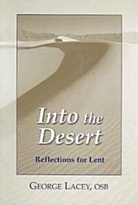 Into the Desert: Reflections for Lent (Paperback)