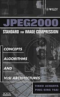 Jpeg2000 Standard for Image Compression: Concepts, Algorithms and VLSI Architectures (Hardcover)