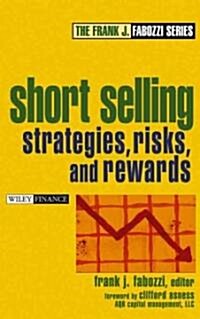 Short Selling: Strategies, Risks, and Rewards (Hardcover)