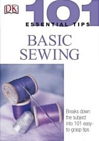 101 Essential Tips: Basic Sewing (Paperback)