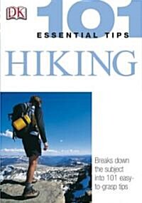 101 Essential Tips: Hiking (Paperback)