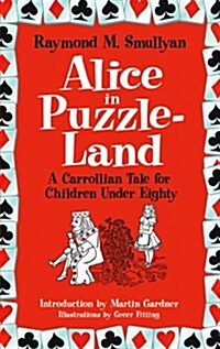 Alice in Puzzle-Land: A Carrollian Tale for Children Under Eighty (Paperback)