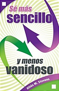 S?M? Sencillo Y Menos Vanidoso (Paperback)