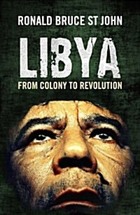 Libya : From Colony to Revolution (Paperback, 2 Revised edition)