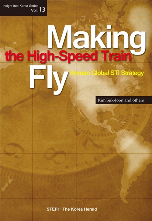 Making the high-speed train fly : Korean global STI strategy