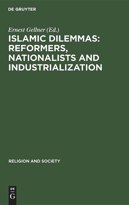 Islamic Dilemmas: Reformers, Nationalists and Industrialization: The Southern Shore of the Mediterranean (Hardcover, Reprint 2019)