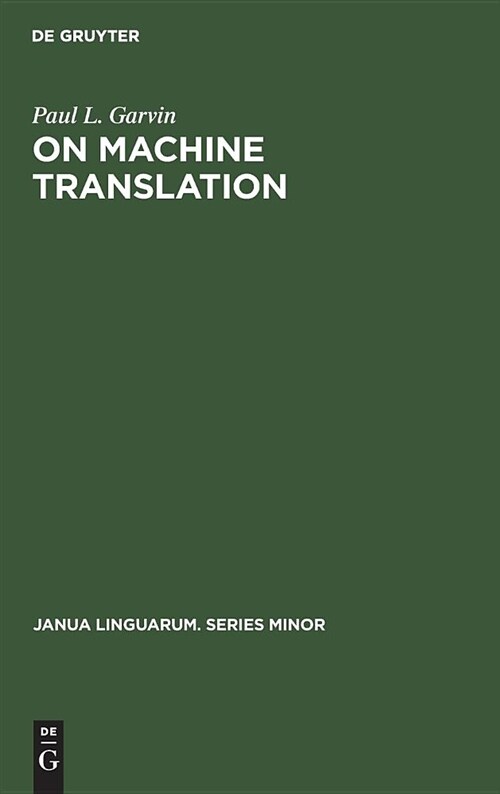 On Machine Translation: Selected Papers (Hardcover, Reprint 2018)