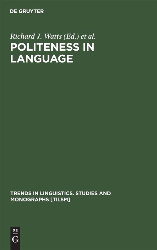 Politeness in Language: Studies in Its History, Theory and Practice (Hardcover, Reprint 2019)