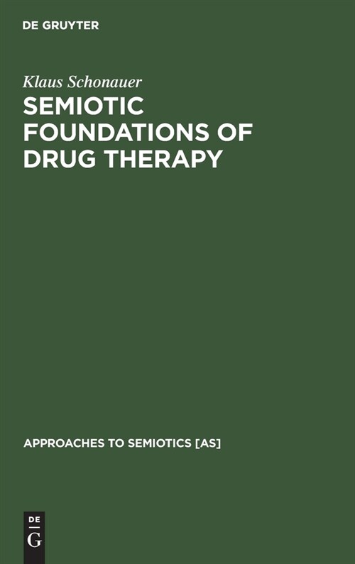 Semiotic Foundations of Drug Therapy (Hardcover)