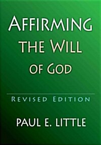 Affirming the Will of God (Paperback, Revised)