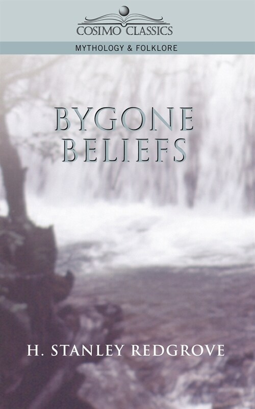 Bygone Beliefs (Paperback)