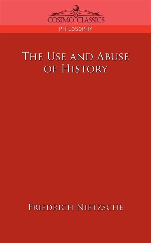 The Use And Abuse of History (Paperback)