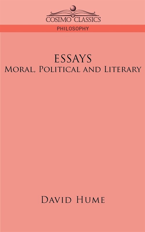 Essays: Moral, Political and Literary (Paperback)