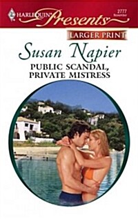 Public Scandal, Private Mistress (Mass Market Paperback, LGR)