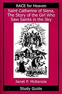Saint Catherine of Siena, the Story of the Girl Who Saw Saints in the Sky Study Guide (Paperback)