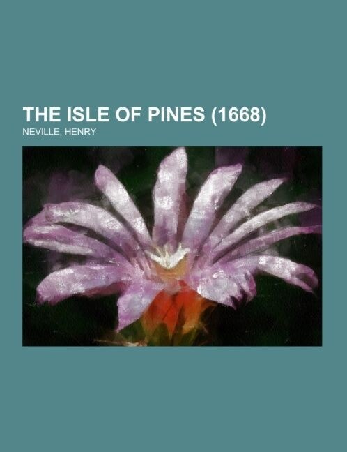 The Isle of Pines (1668) (Paperback)