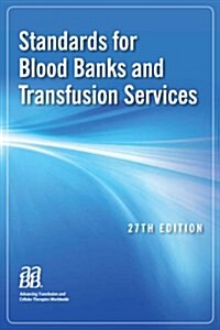 Standards for Blood Banks and Transfusion Services (Paperback, 27th)