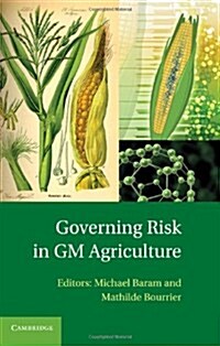 Governing Risk in GM Agriculture (Hardcover)