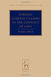 Foreign Currency Claims in the Conflict of Laws (Hardcover)