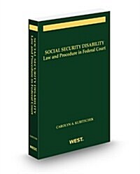Social Security Disability: Law & Procedure in Federal Court, 2011 ed. (Paperback)