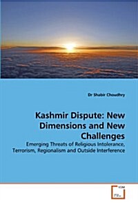 Kashmir Dispute: New Dimensions and New Challenges (Paperback)