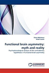 Functional Brain Asymmetry: Myth and Reality (Paperback)