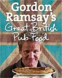 Gordon Ramsays Great British Pub Food (Hardcover)