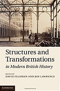 Structures and Transformations in Modern British History (Hardcover)