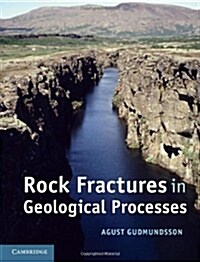Rock Fractures in Geological Processes (Hardcover)