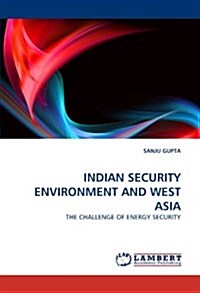 Indian Security Environment and West Asia (Paperback)
