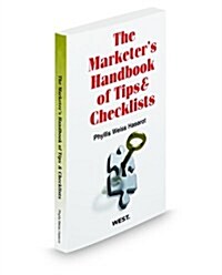 The Marketers Handbook of Tips & Checklists, 2010-2011 ed. (Paperback)