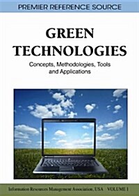Green Technologies: Concepts, Methodologies, Tools and Applications (Hardcover)