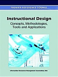 Instructional Design: Concepts, Methodologies, Tools and Applications (Hardcover)