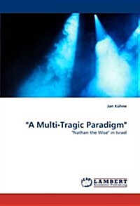 A Multi-Tragic Paradigm (Paperback)