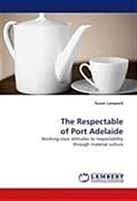 The Respectable of Port Adelaide (Paperback)